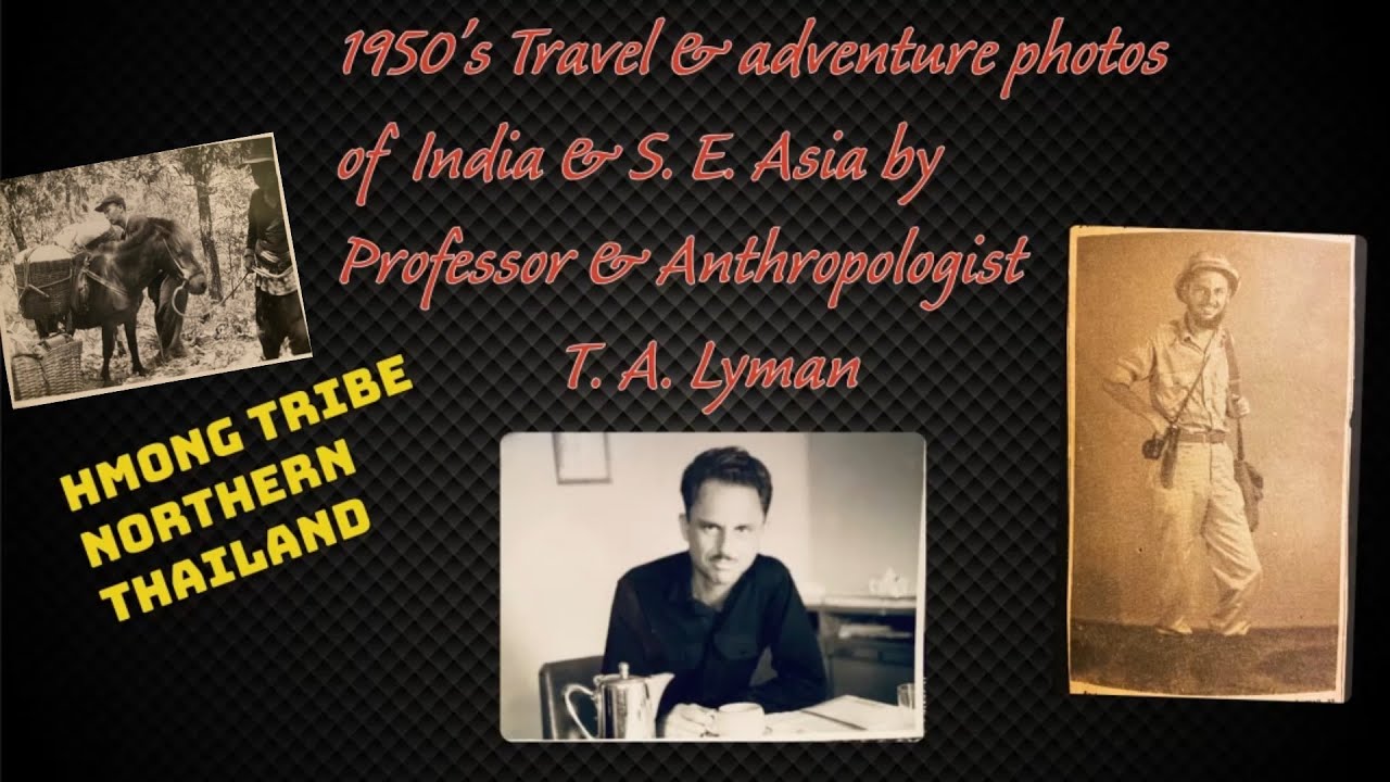 1950's Vintage photos of the Hmong hill tribe by Professor Thomas Lyman