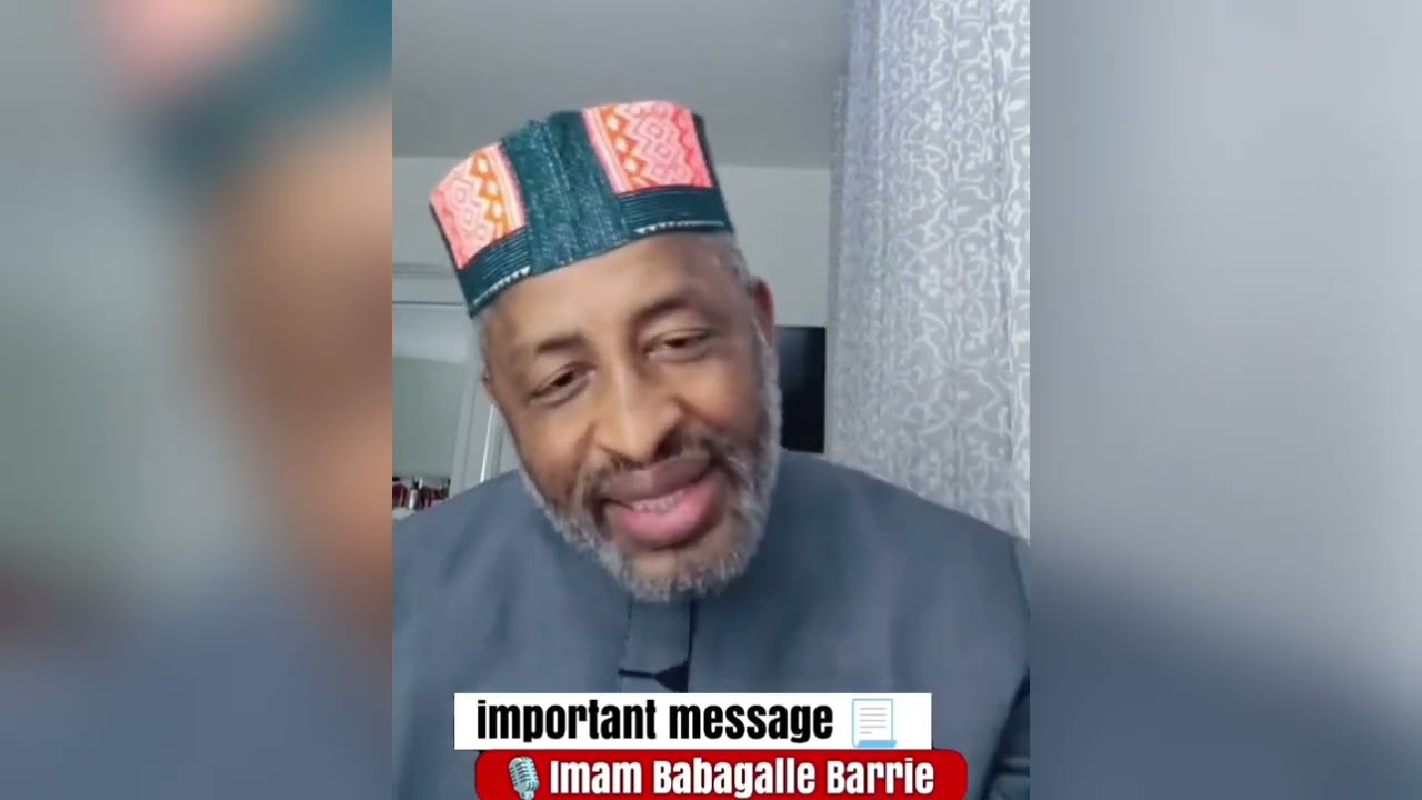 Imam Babagalle Barry                                                          Important message 👂🎧🎧