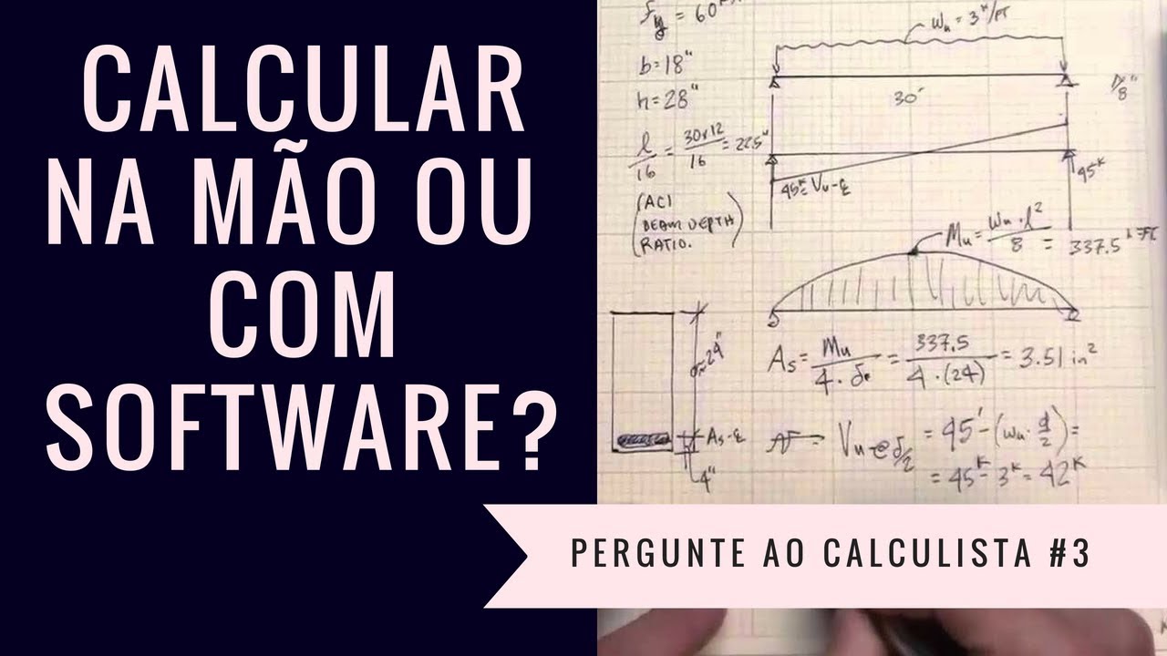 Calcular na mão ou em Software? Pergunte ao Calculista #3