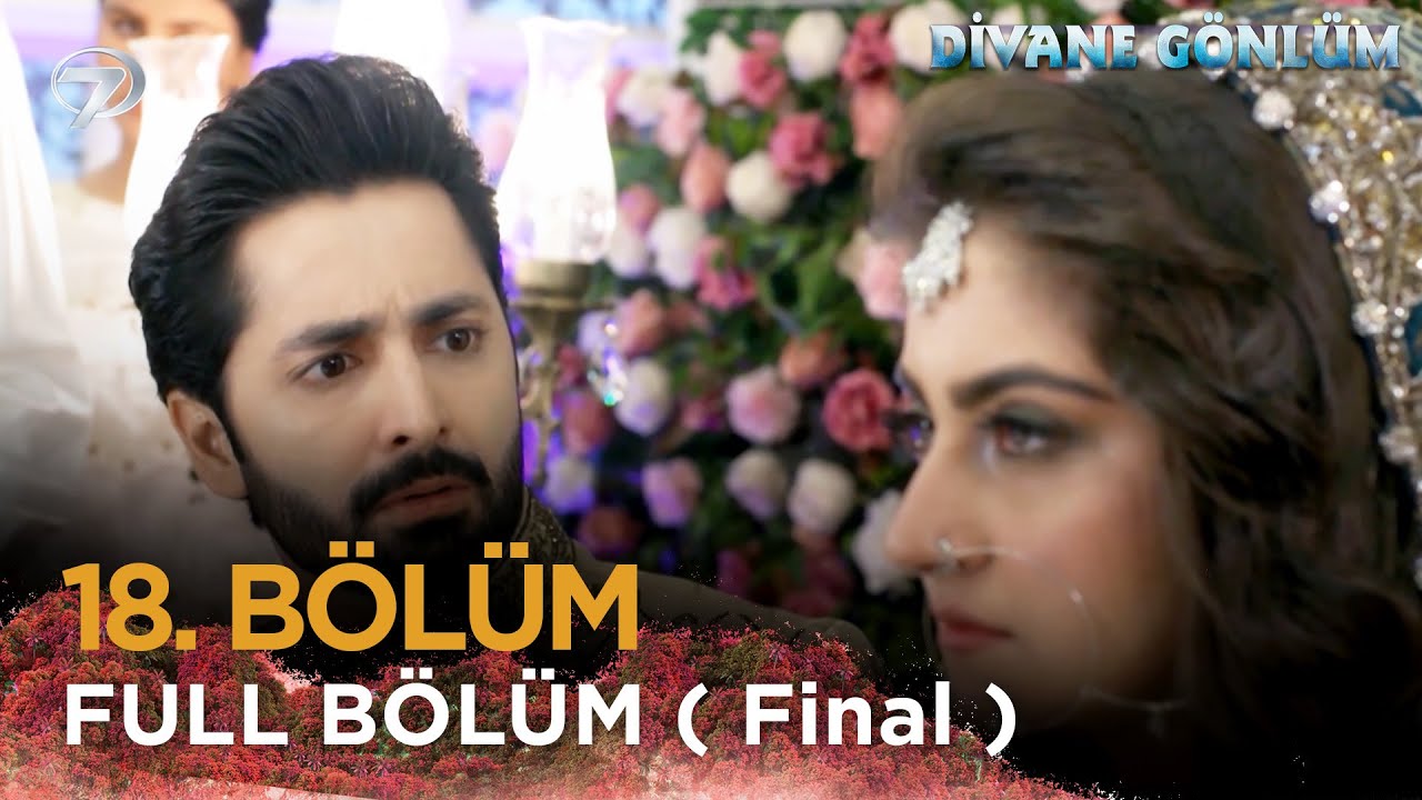 Divane Gönlüm - Deewangi 18. Bölüm ( Final ) 💓💫 #pakistandizileri #Deewangi  #pakistanidrama