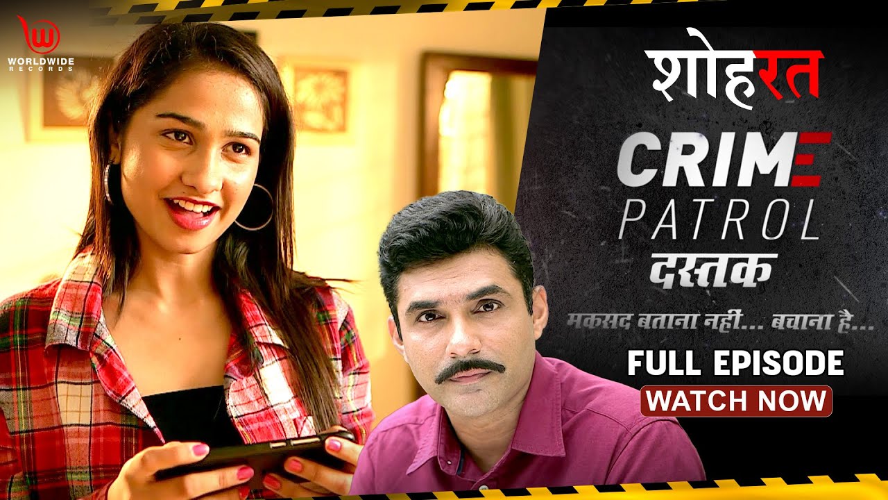 Crime Patrol Dastak | Shuhrat | Full Episode | 