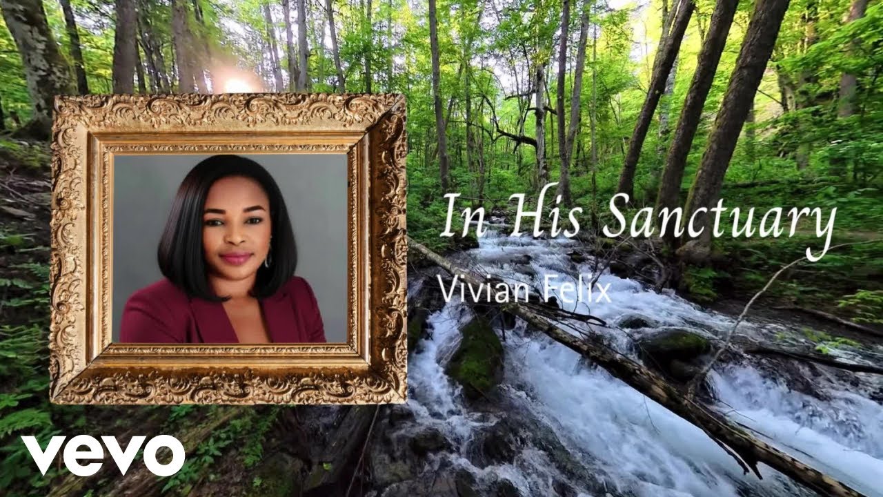 Vivian Felix - In His Sanctuary (Official Music Video) (Lyric Video)