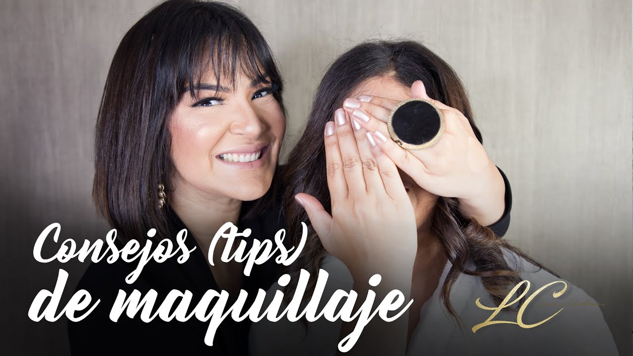 Consejos (Tips) de Maquillaje  | Laura Cardenes