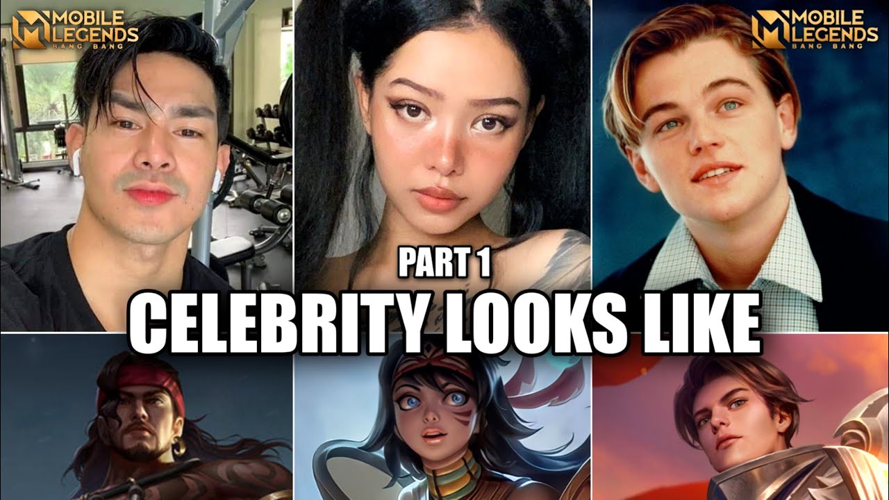 MOBILE LEGENDS HEROES CELEBRITY LOOKS LIKE IN REAL LIFE | PART 1