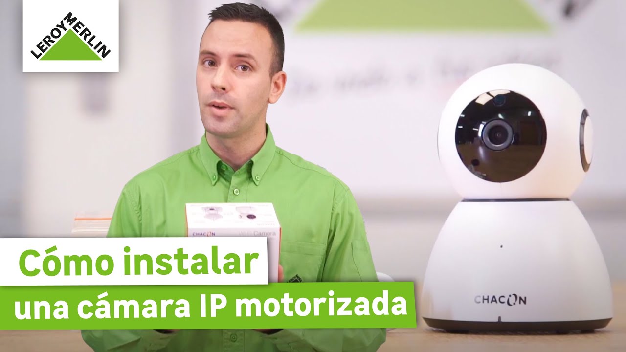 Cómo instalar una cámara IP motorizada | LEROY MERLIN