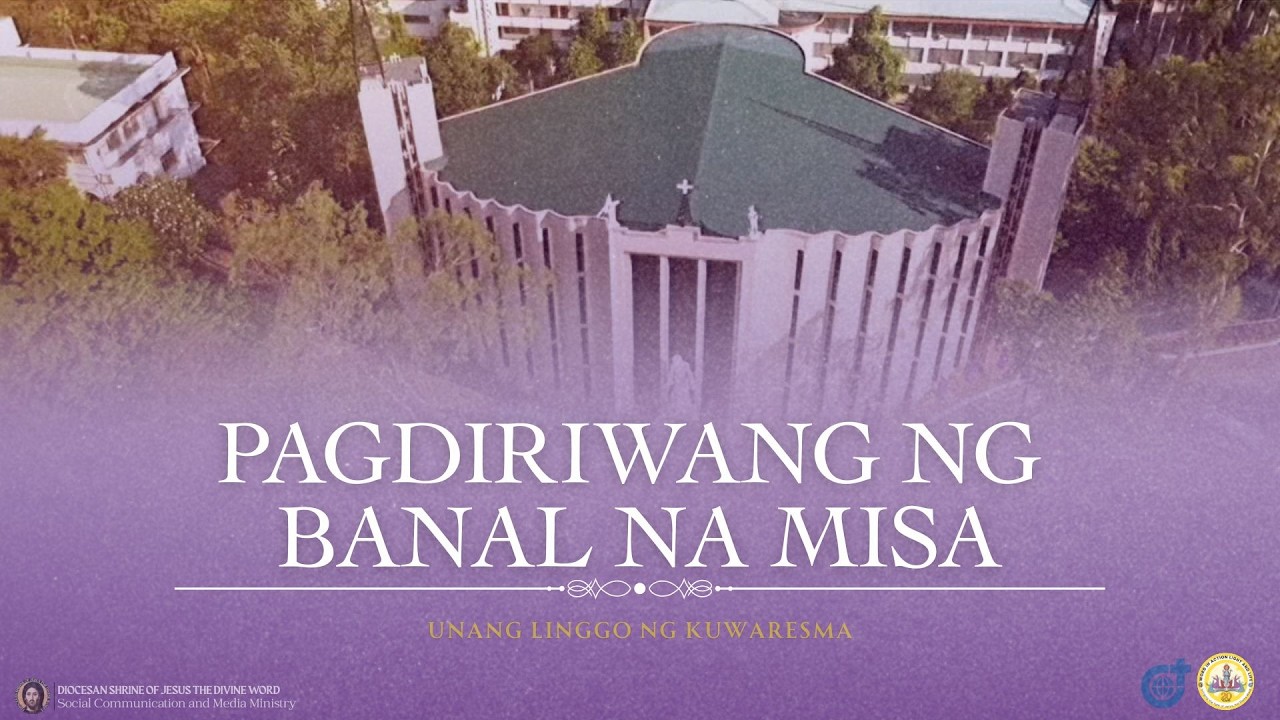 MAKIISA | Pagdiriwang ng Banal na Misa | Unang Linggo ng Kuwaresma
