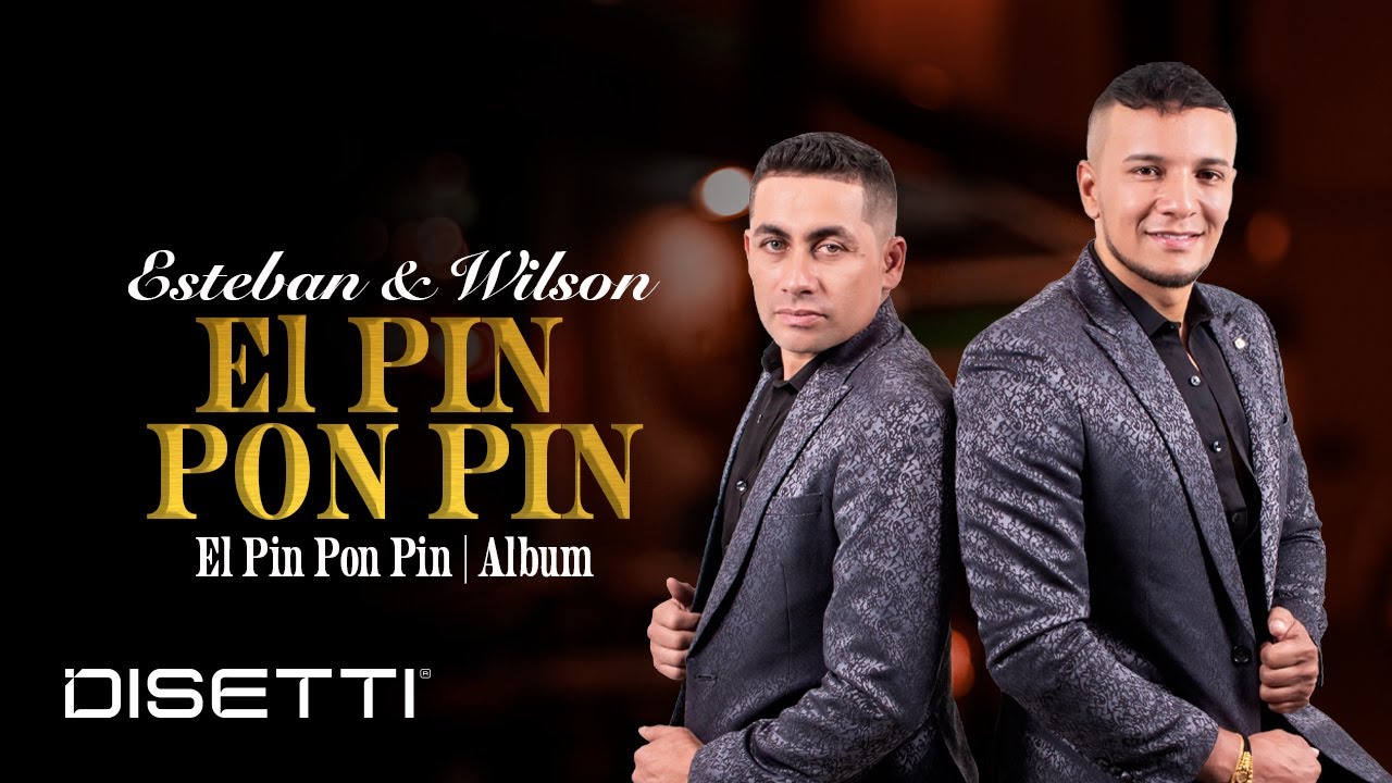 Esteban y Wilson - El PIN PON PIN | Album 👉 El Pin Pon Pin (Video Oficial)