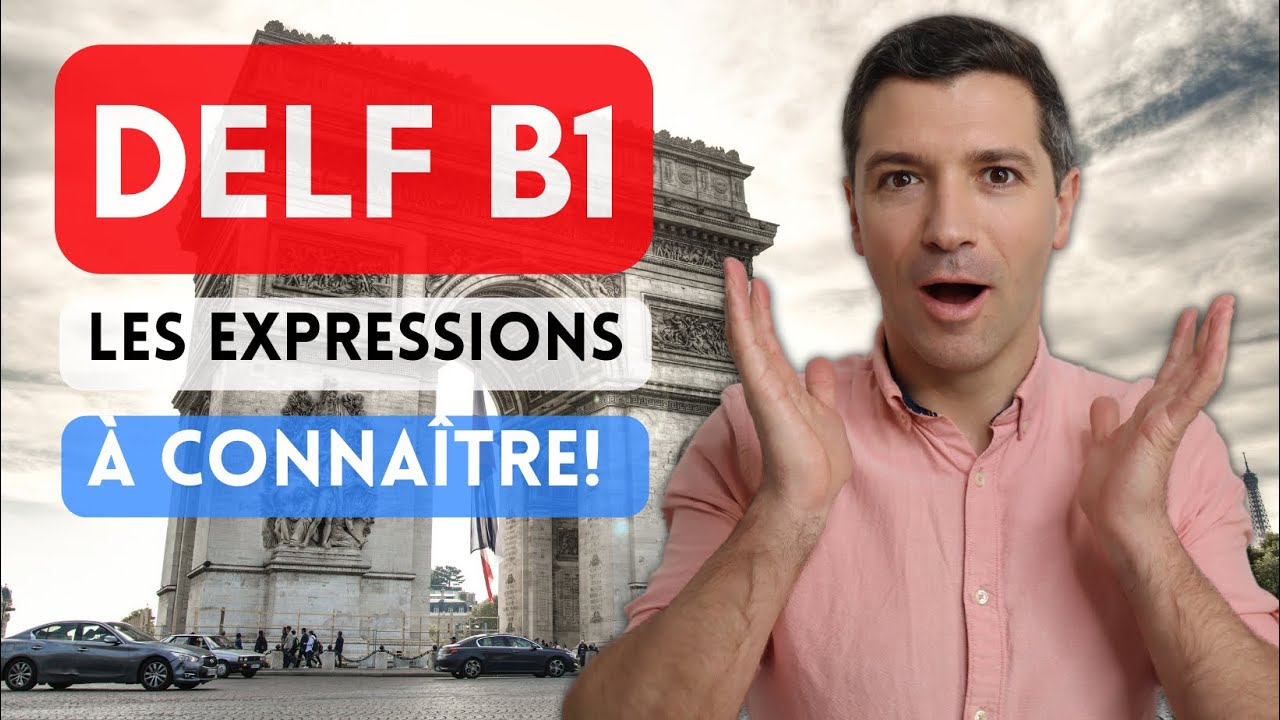 🇫🇷 DELF B1 - 30 expressions indispensables 😇