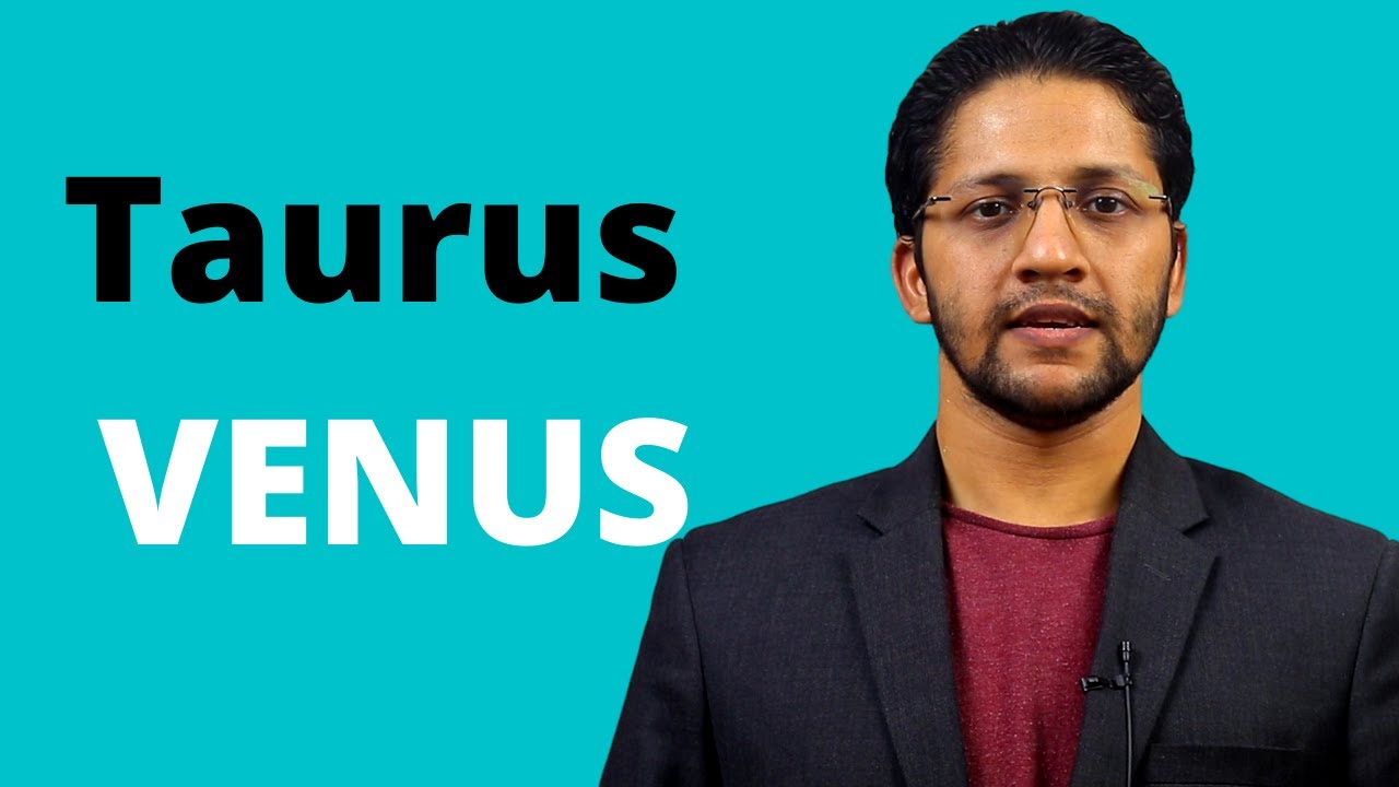 Taurus Venus in Vedic Astrology