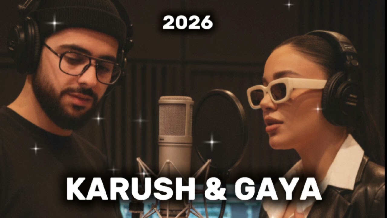 KARUSH & GAYA HARUTYUNYAN - TOP REMIX 2025