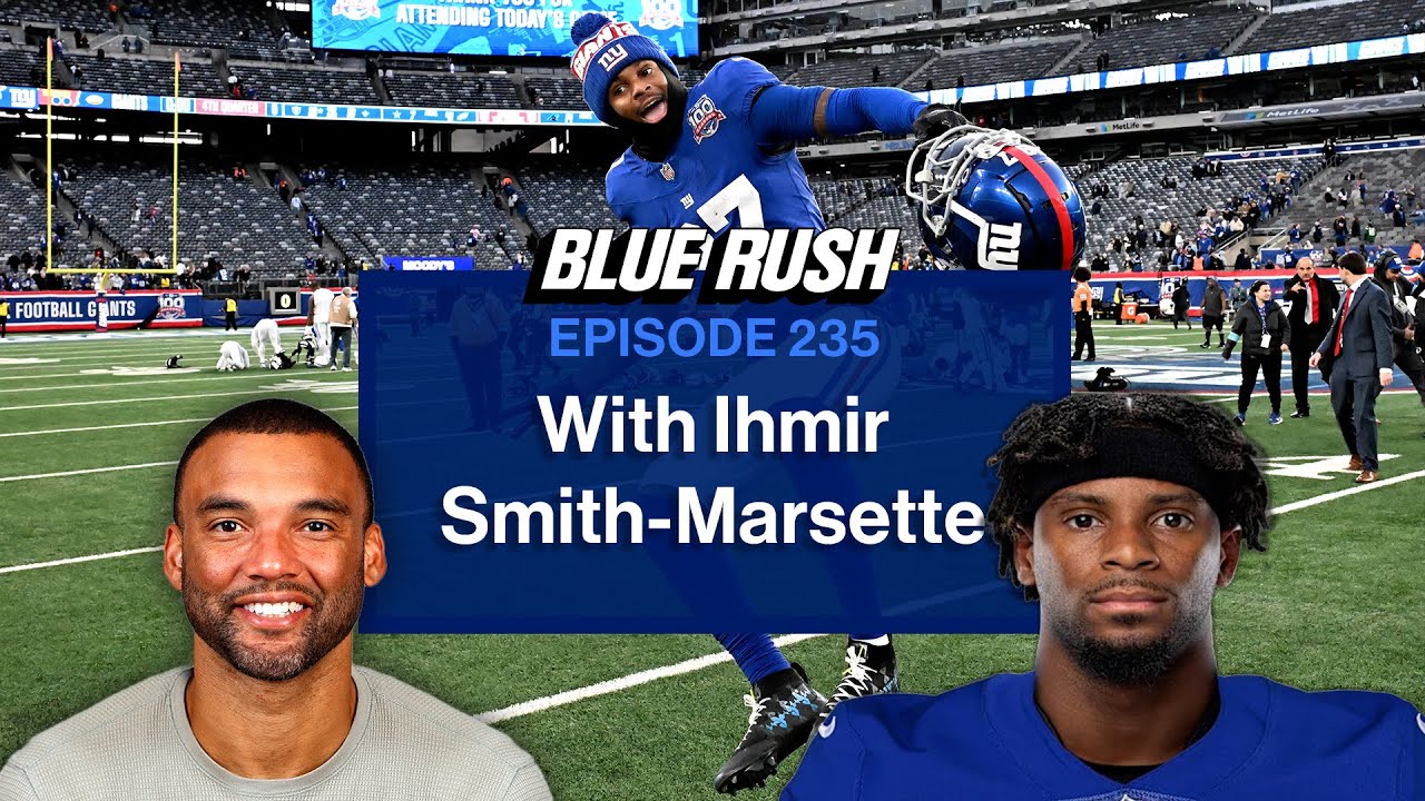 Giants' Ihmir Smith-Marsette previews 2025 season | Blue Rush - Ep. 235