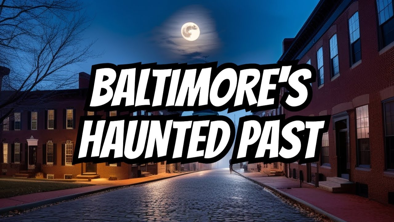 Unveiling Baltimore's Ghostly Past: 10 Haunted Locations