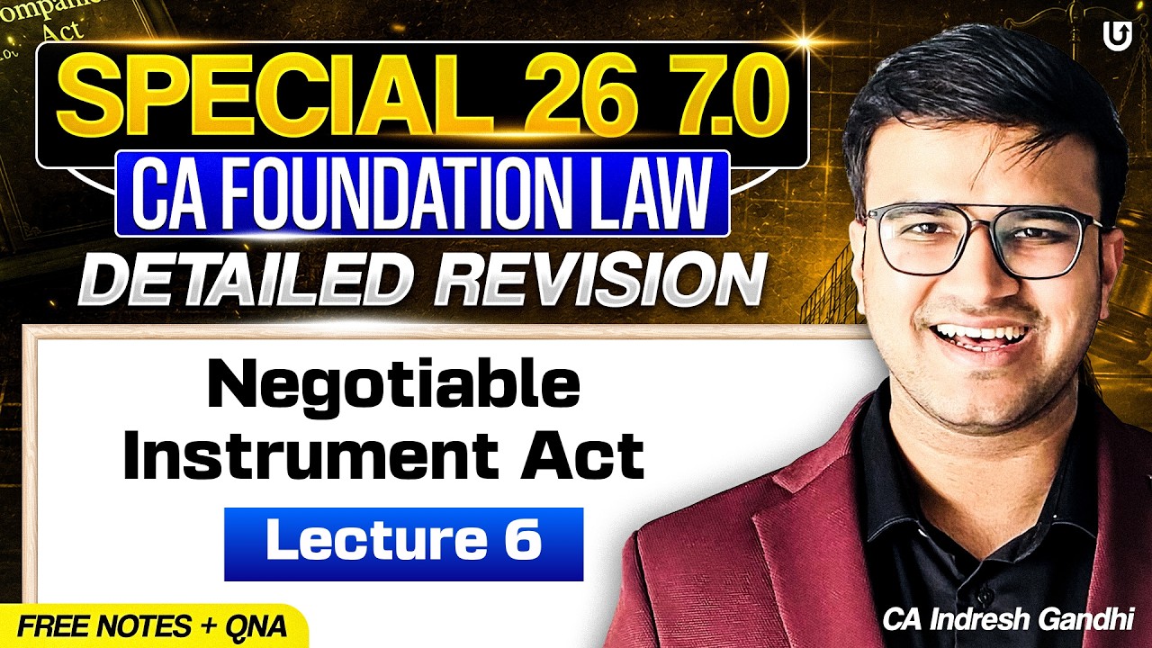 Negotiable Instrument act CA Foundation Law revision | Special 26 7.O | Indresh Gandhi ICAI CA