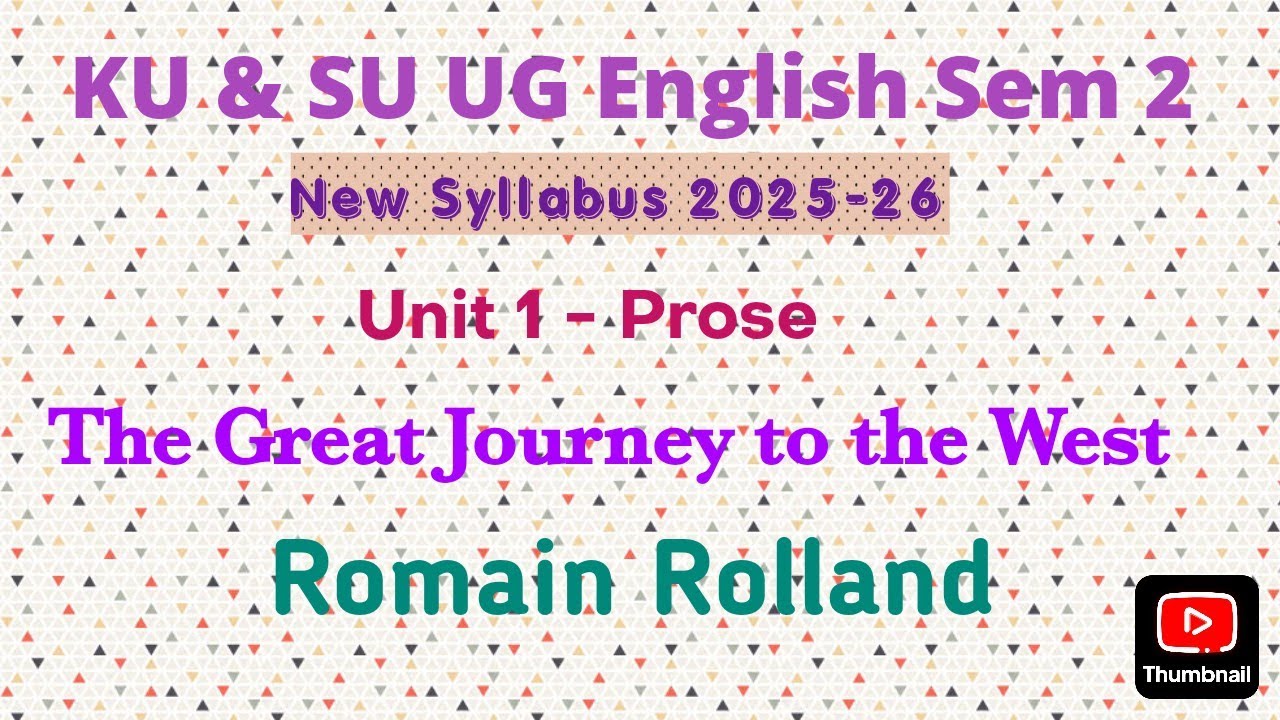 The Great Journey to the West by Romain Rolland-KU&SU UG Sem 2 Unit 1