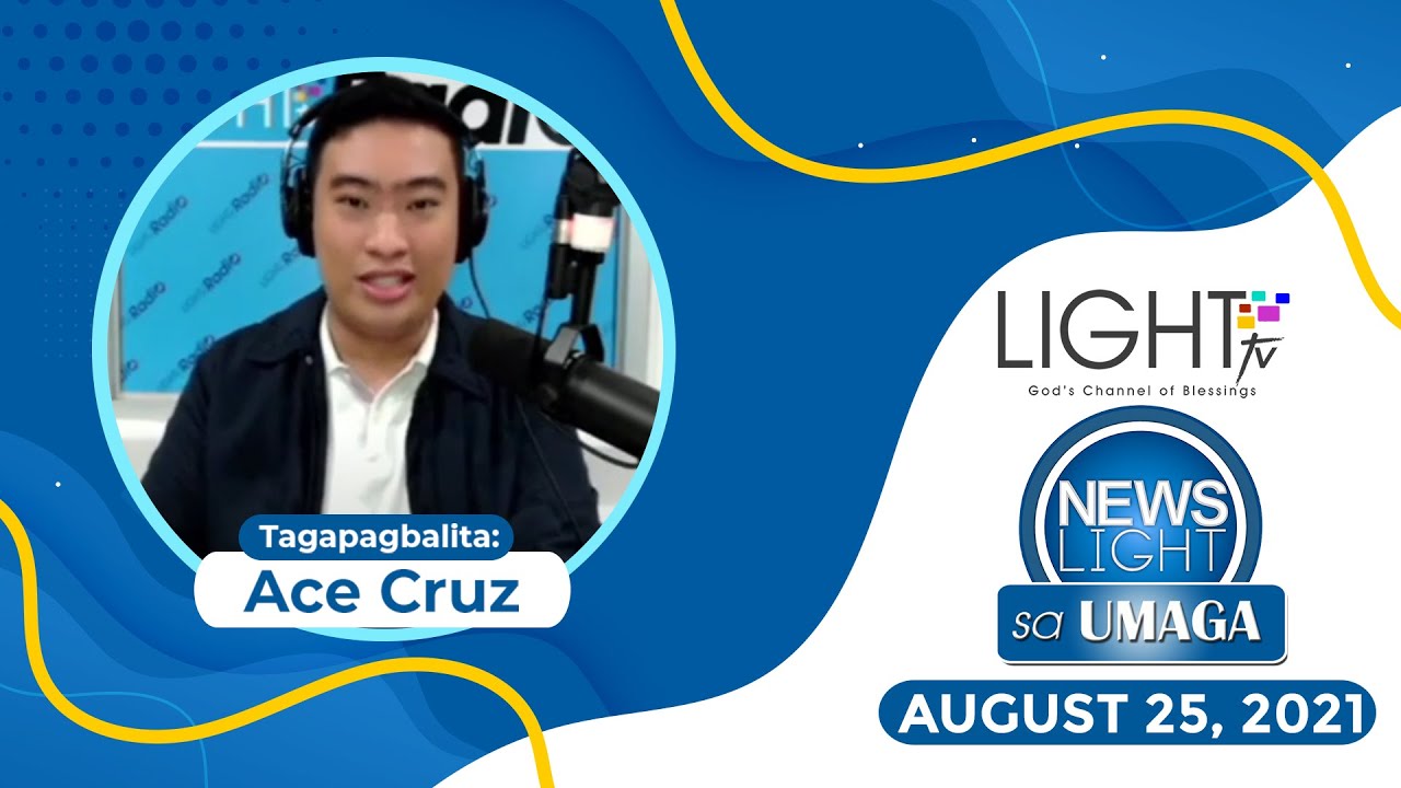NEWSLIGHT SA UMAGA | August 25, 2021