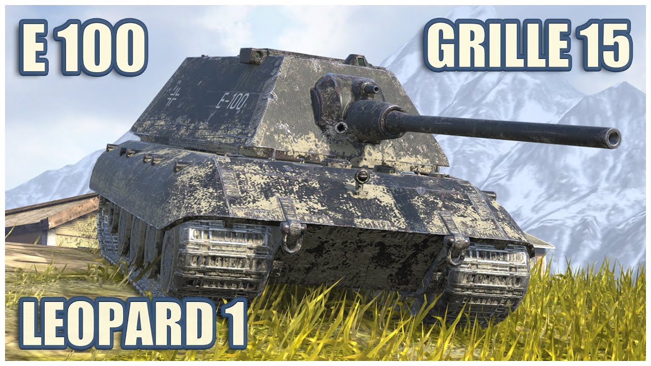 Leopard 1, Grille 15 & E 100 • WoT Blitz Gameplay