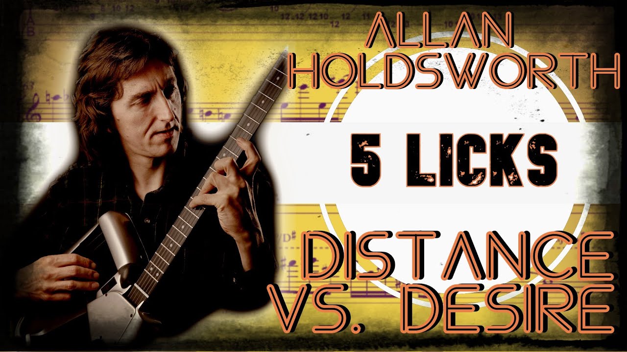 Allan Holdsworth - Distance vs Desire (5 Licks of the week)