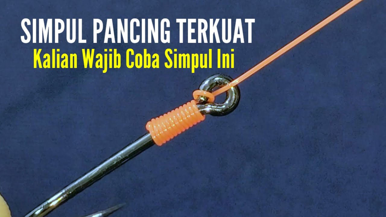 Inilah Simpul pancing terkuat di bumi