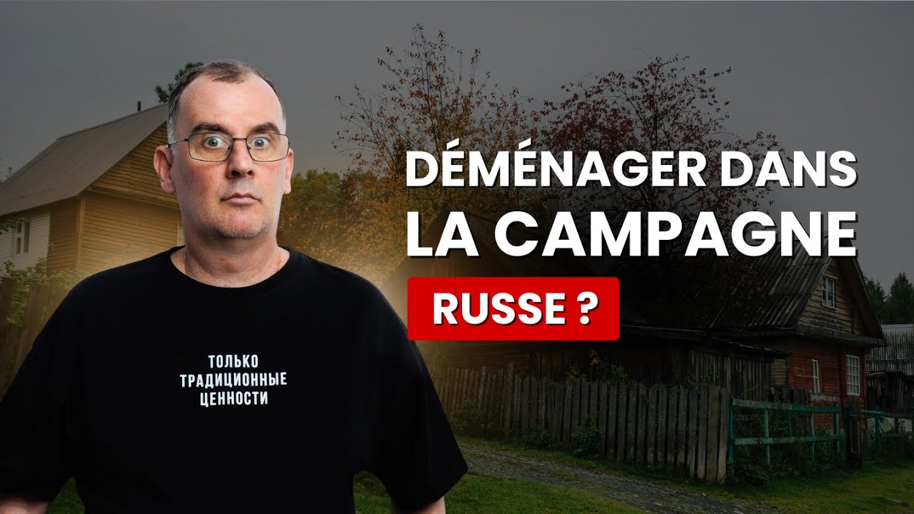 Déménager en Russie dans la campagne russe ?