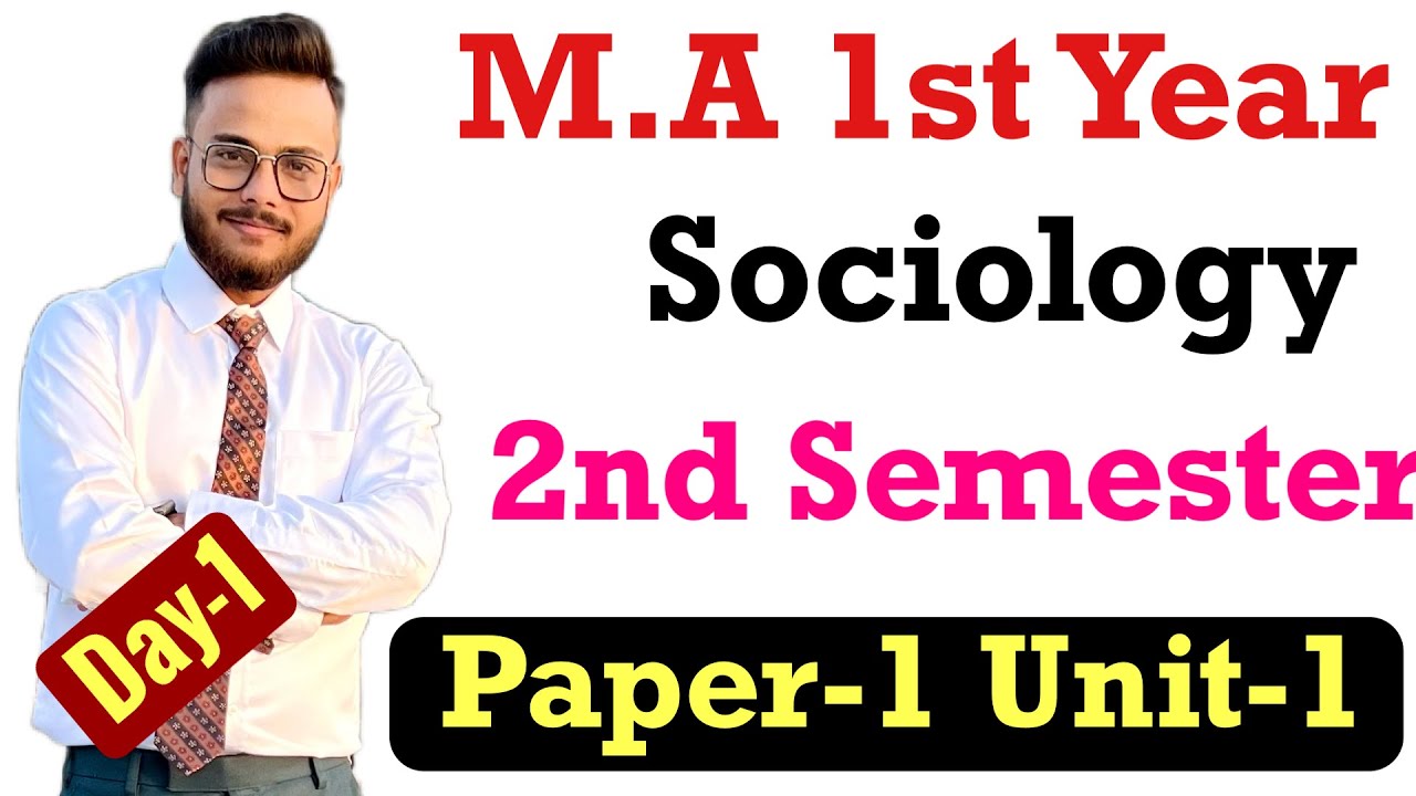 Day-1 || MA 1st Year Sociology 2nd semester Unit-1 fully detailed video || #masociology