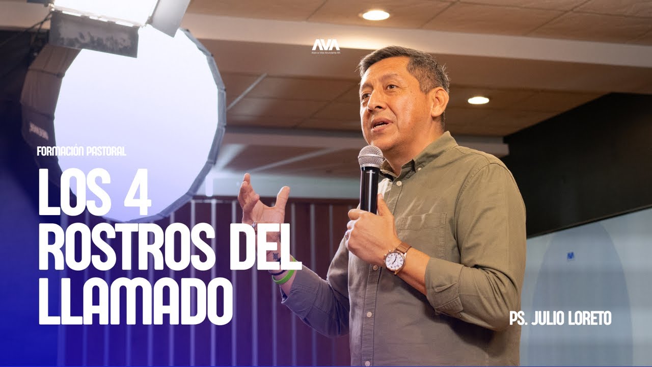 Los Cuatro Rostros del Llamado | Julio Loreto
