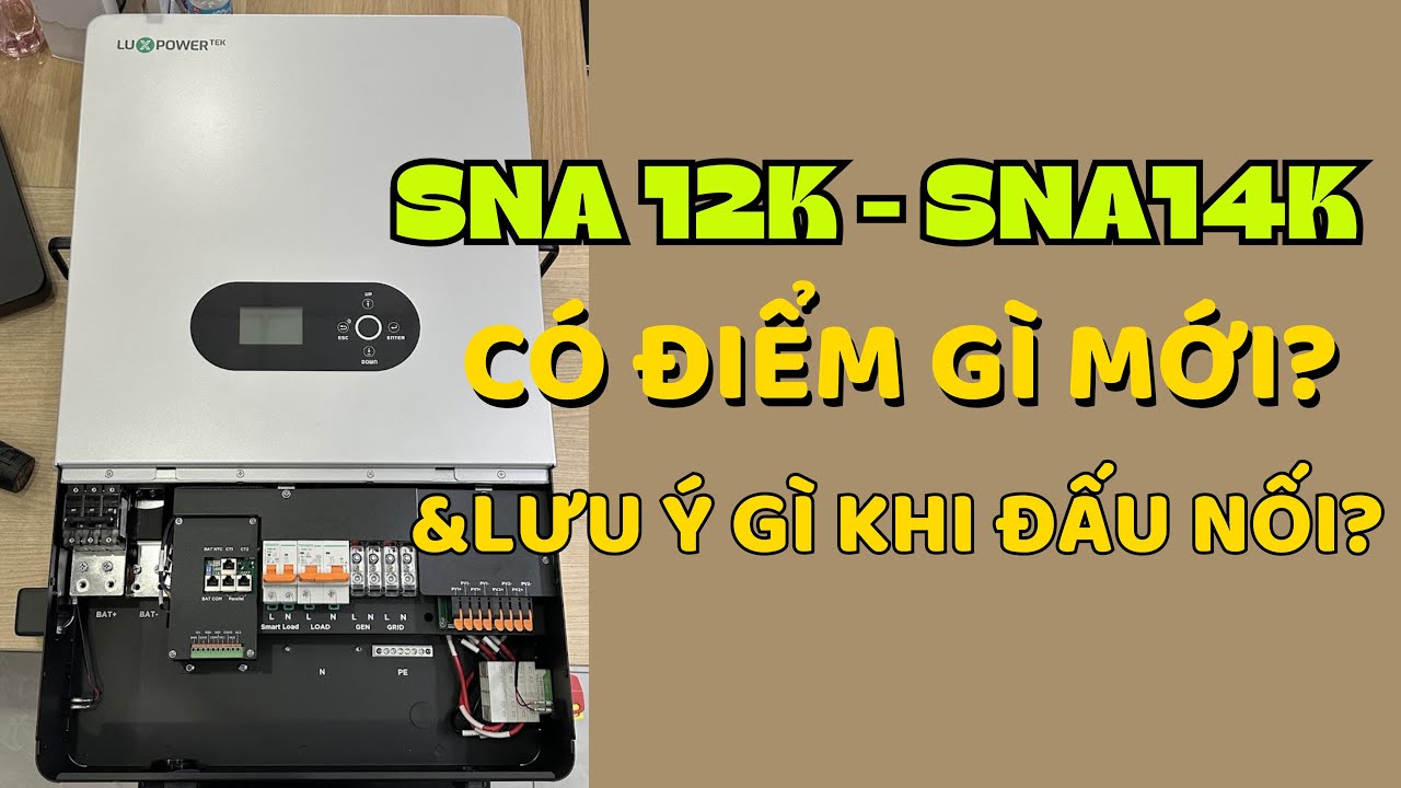 TỔNG QUAN SNA 12K-14K: CÓ ĐIỂM GÌ MỚI?& CÁCH ĐẤU NỐI CHUẨN ANH EM CẦN BIẾT