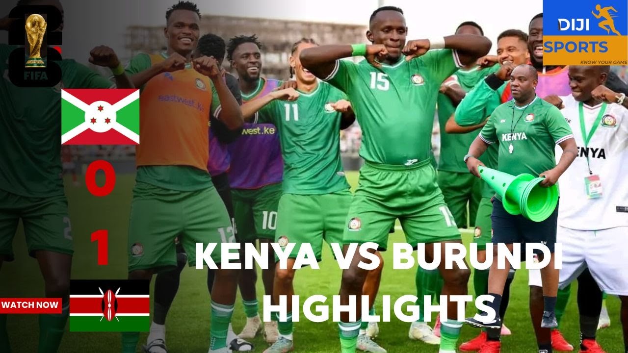 KENYA BEATS BURUNDI 1-0 HIGHLIGHTS + COACHES & OLUNGA REACTIONS