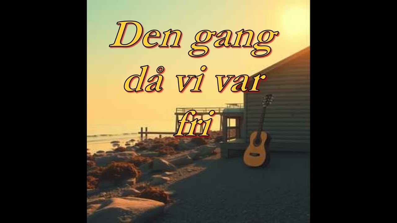 Den gang då vi var fri