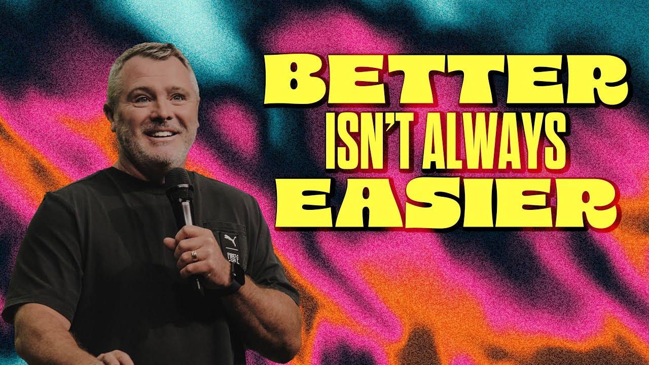 Better isn’t Always Easier // Robbie Hilton // Calvary Church