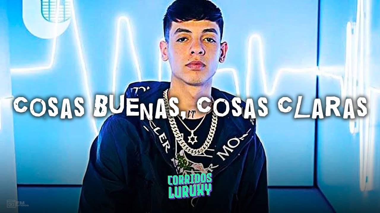 Cosas Buenas, Cosas Claras 🎩 Natanael Cano Feat. Tito Torbellino, Gabito Ballesteros 🎩LETRA/LYRICS🎩