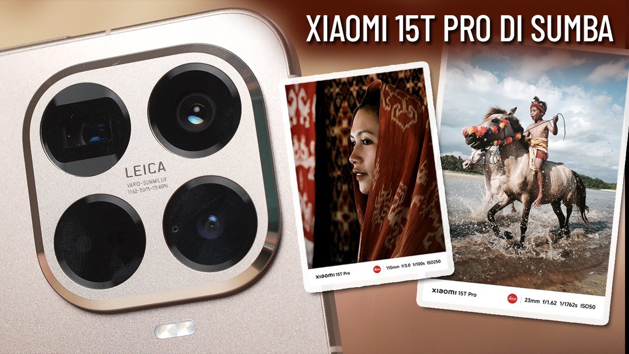 Review Jujur Xiaomi 15T Pro di Sumba - Setarakah dengan kamera Leica?