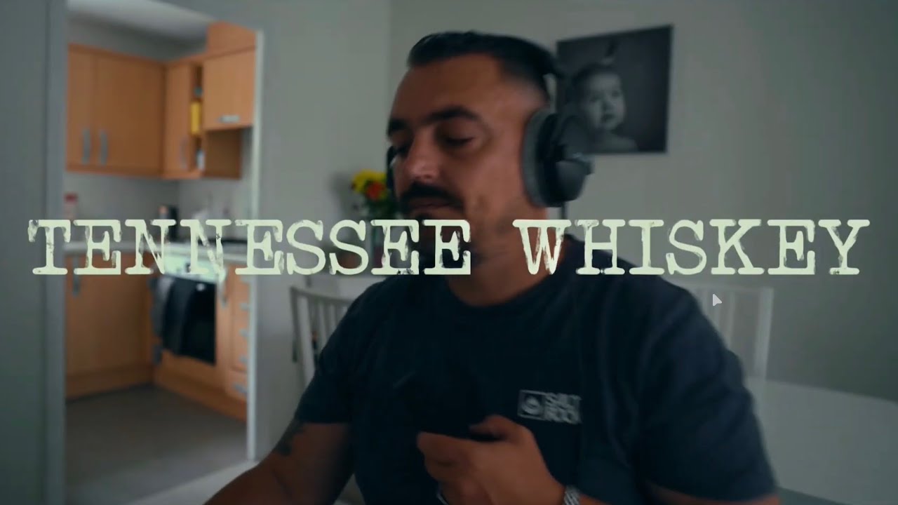 Tennessee Whiskey Cover By Steve of The Westlands