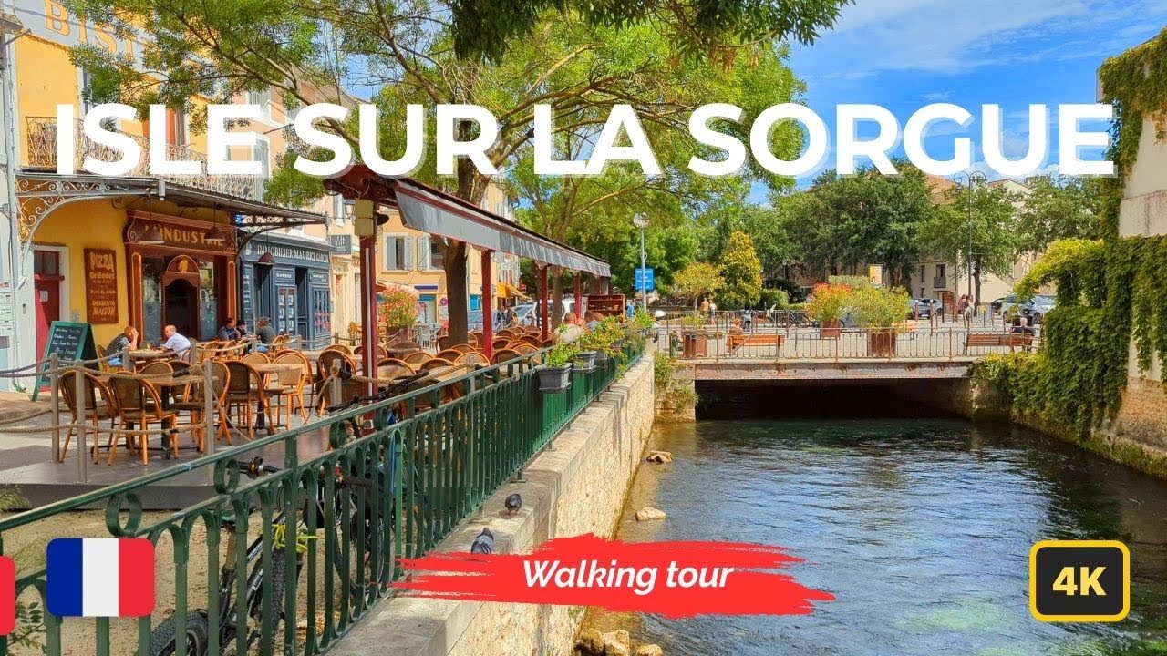 L'Isle-sur-la-Sorgue: Une Merveille en Provence | découvrez la Venise Provençale | Vidéo 4K