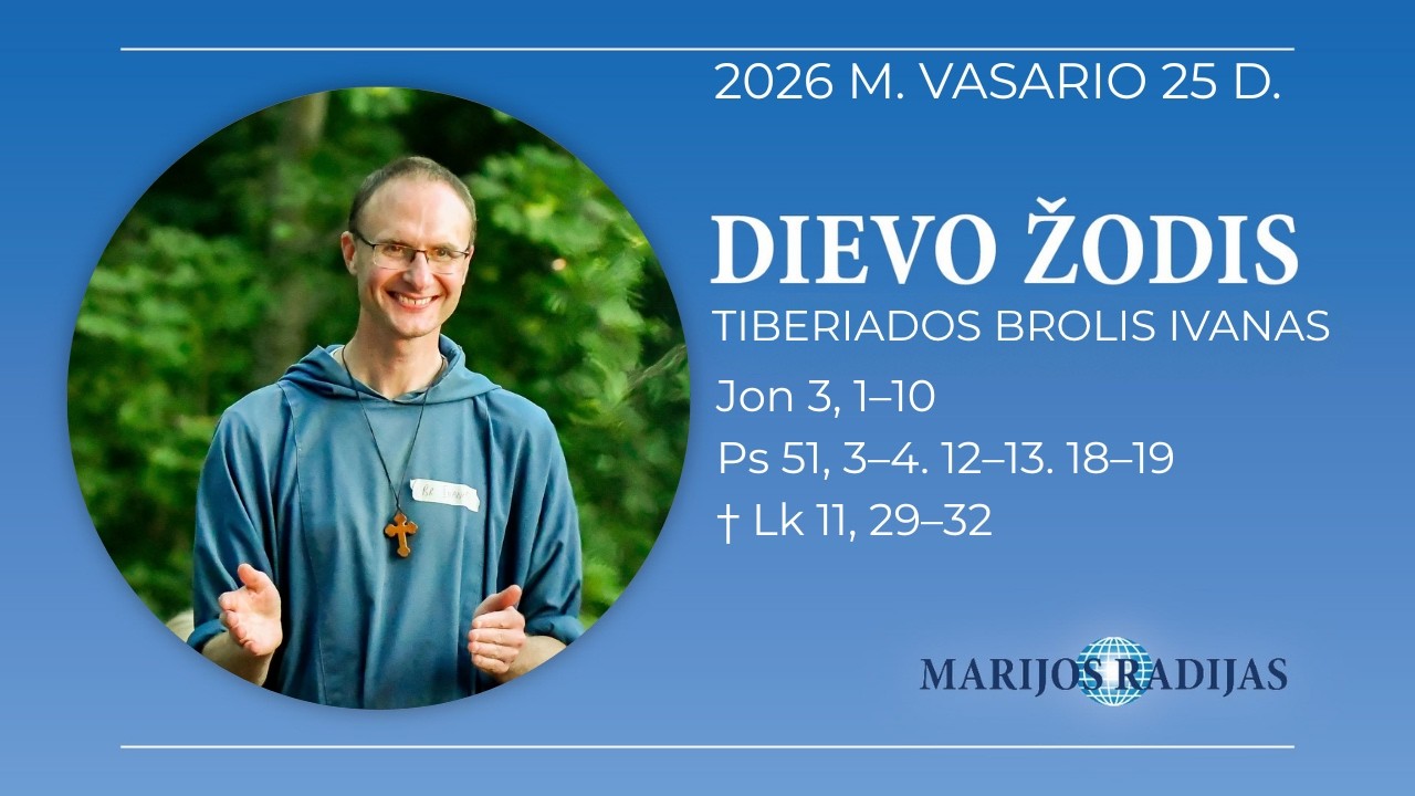 Dievo žodis – Tiberiados brolis Ivanas