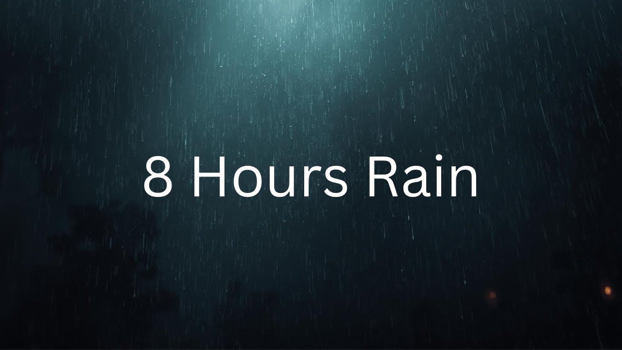 Ultimate 8-Hour Rain Ambience for Deep Sleep & Focus