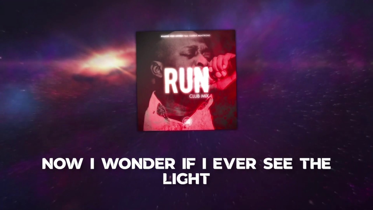 Martin Van Lectro feat. Charlie Armstrong - Run (Club Mix)