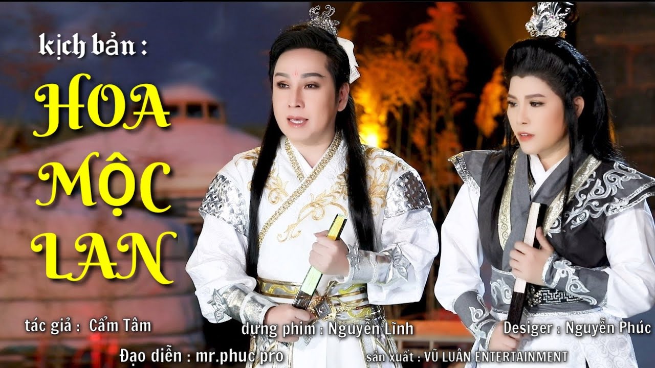 Trích đoạn Hoa Mộc Lan- NSUT Vũ Luân ft Á Hậu Kim Hi
