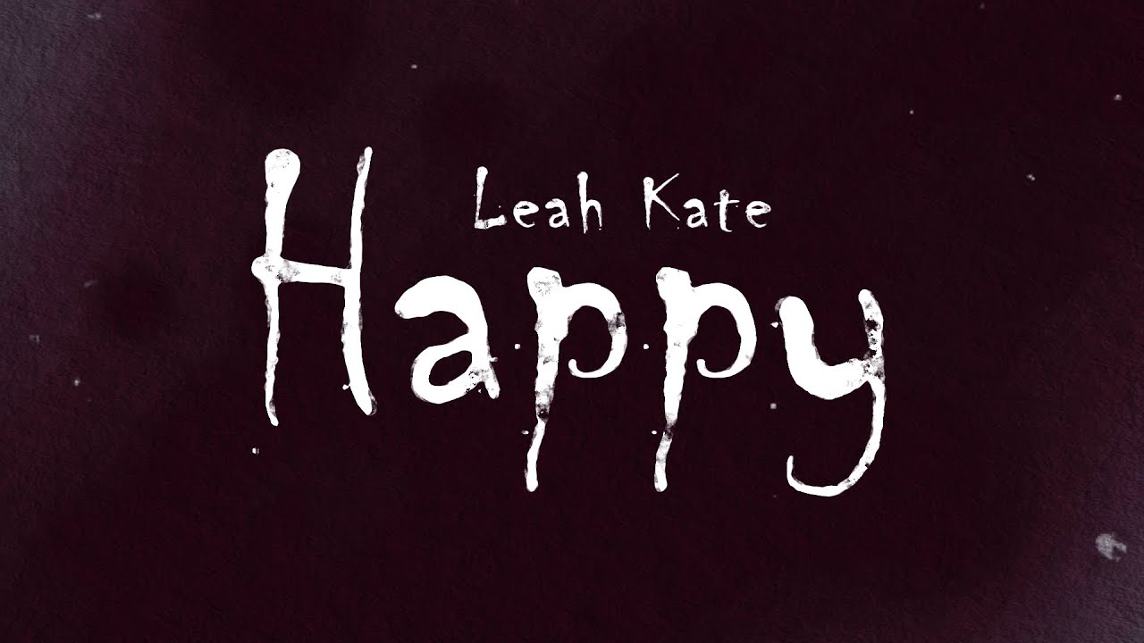 Happy - Leah Kate (Lyrics)