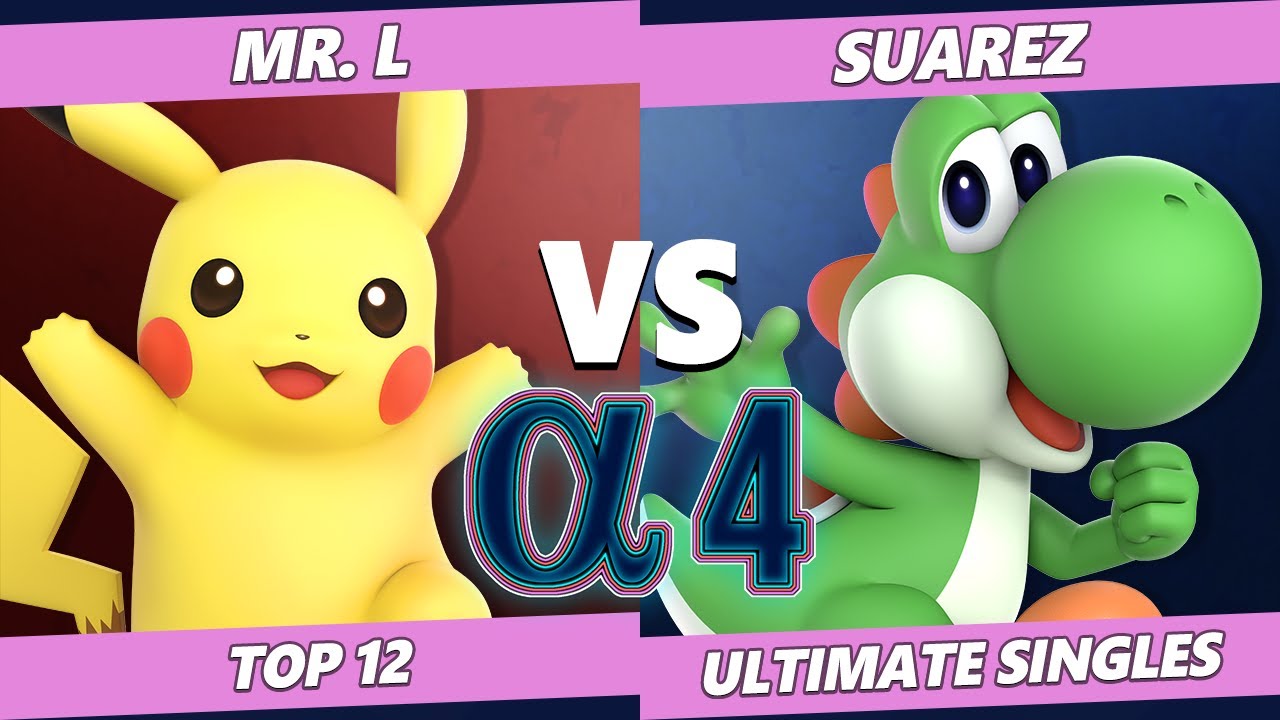 Alpha 4 Top 12 - Mr. L (Pikachu) Vs. Suarez (Yoshi) SSBU Ultimate Tournament