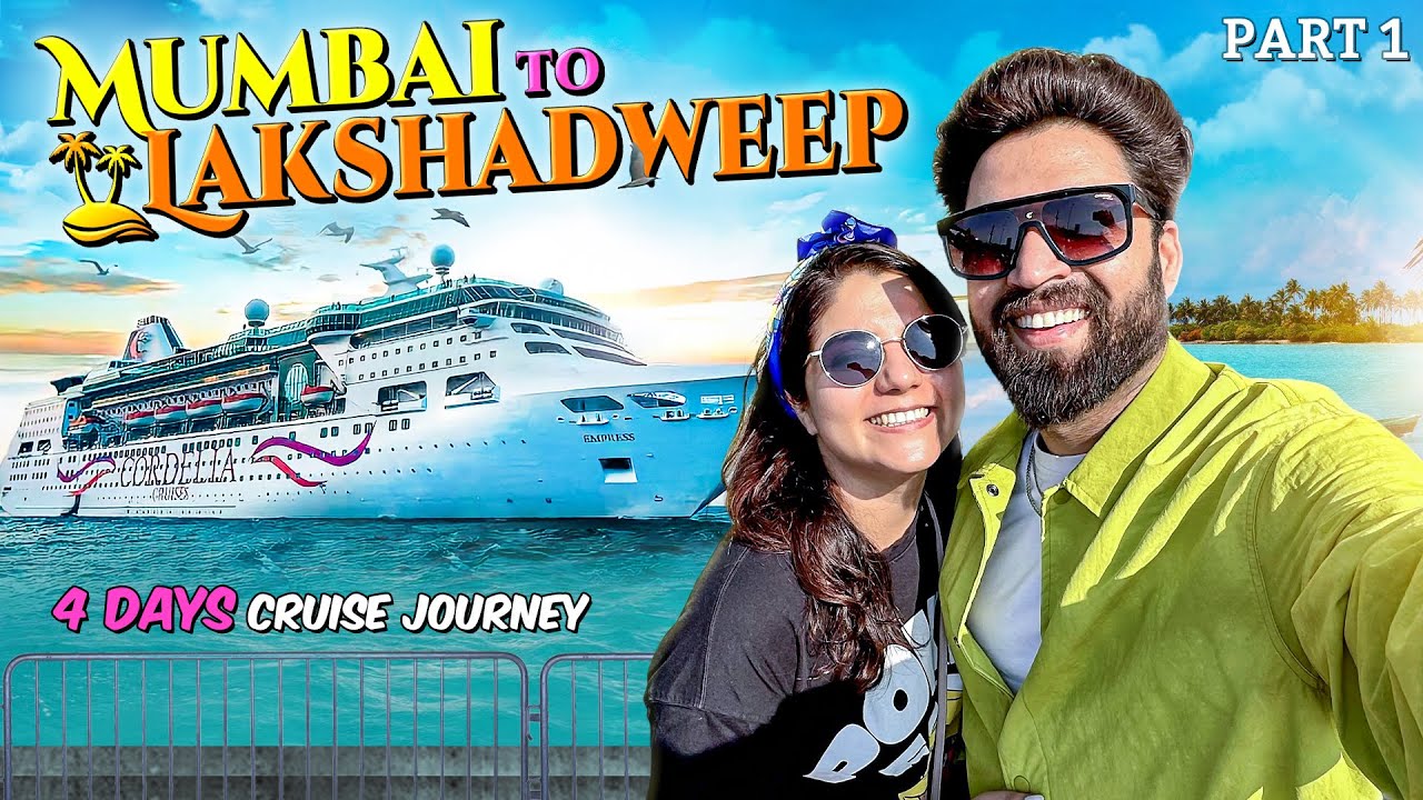 Mumbai to Lakshadweep Cruise || cordelia curise tour || resty kamboj || neha bagga || travel vlog