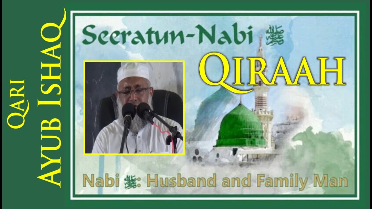 Qiraah - Qari Ayub Ishaq (Ayoob Essack)
