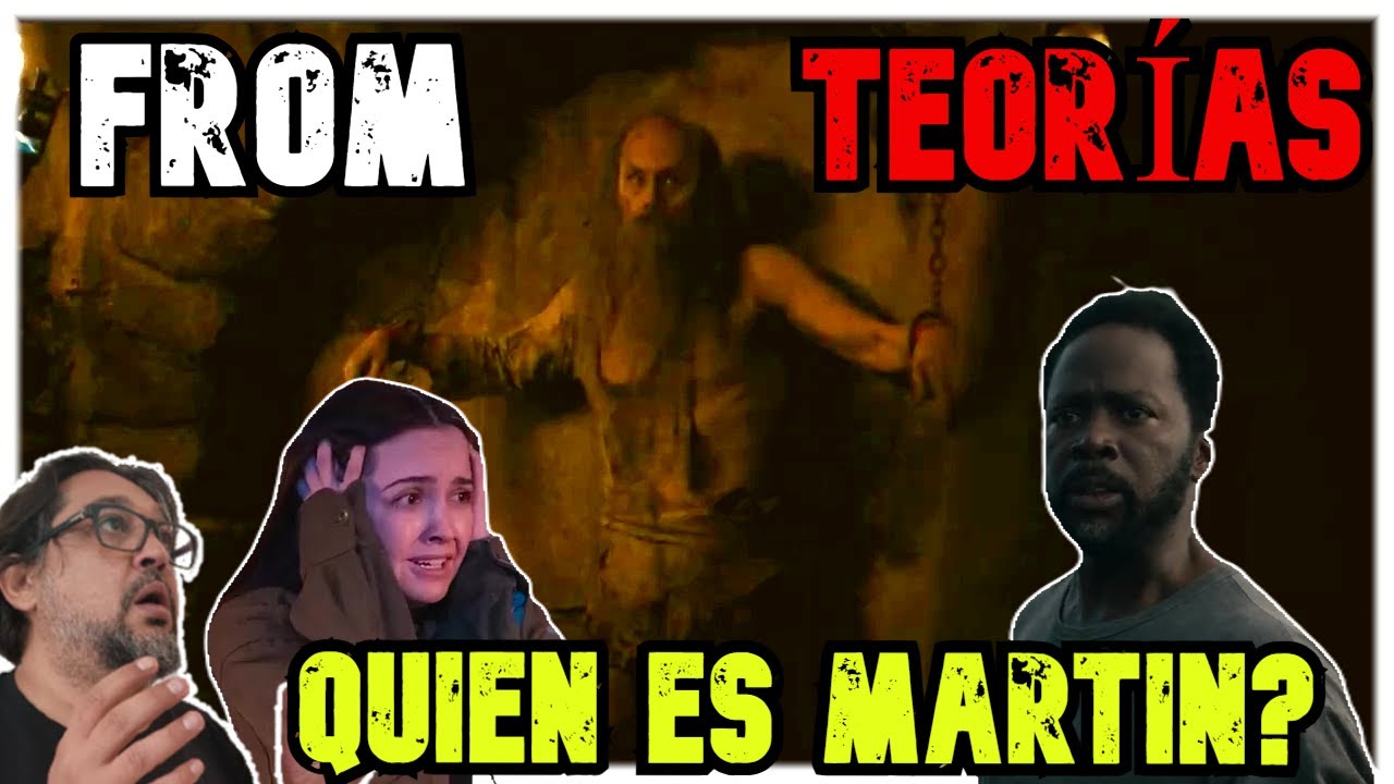 FROM Serie TEMPORADA 3 TEOR&Iacute;AS | QUIEN o QUE es Martin? Spoilers