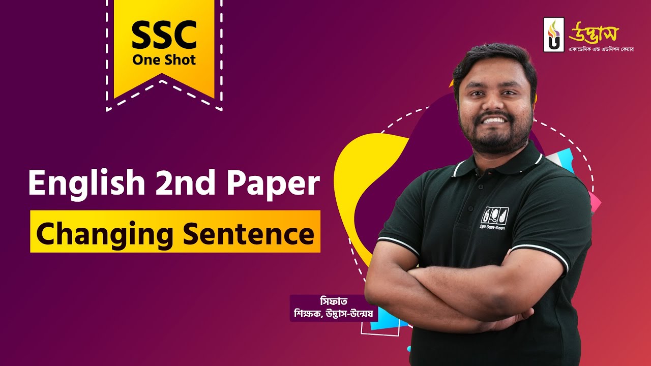SSC One Shot | English 2nd Paper | Changing Sentence | Udvash