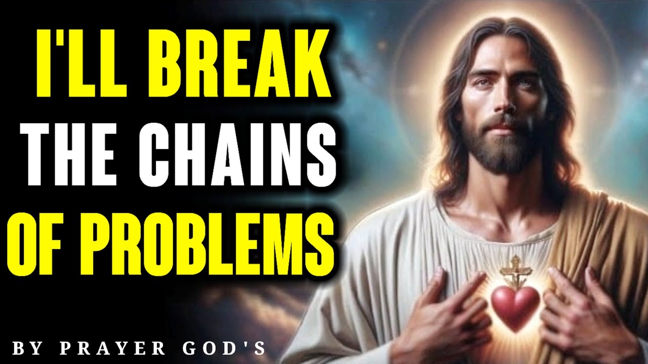 I'll Break The Chains Holding You Back| God Message For You Today| Today's Blessing Message