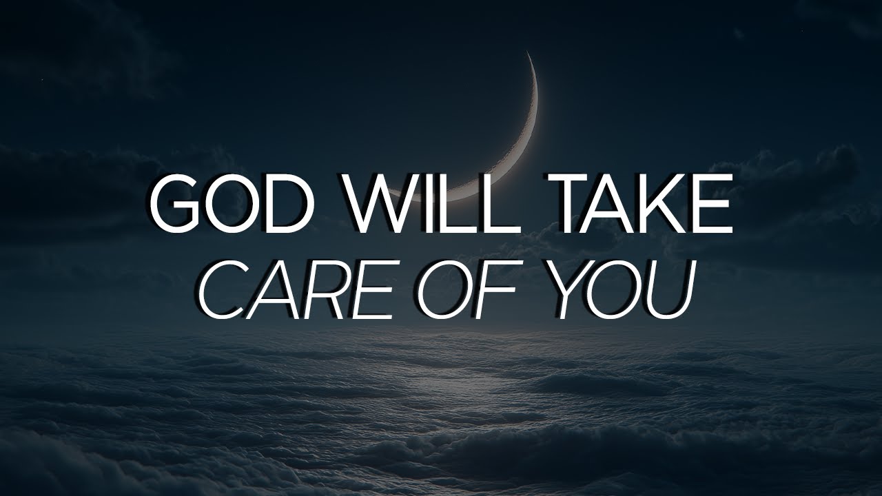 God Will Take Care of You | Something Beautiful Is Coming