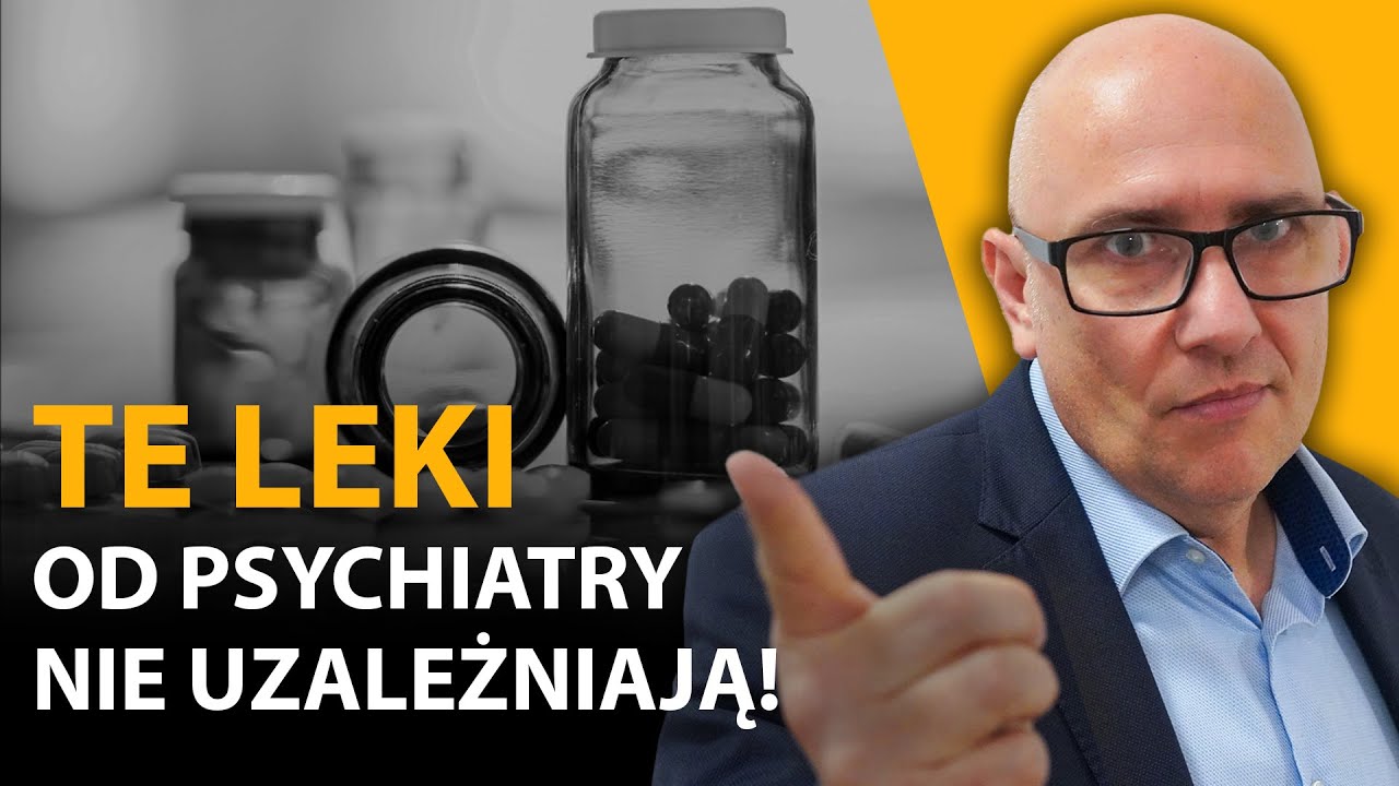 Poznaj najłagodniejsze LEKI PSYCHIATRYCZNE, które nie uzależniają! | Misja Psychiatria #37