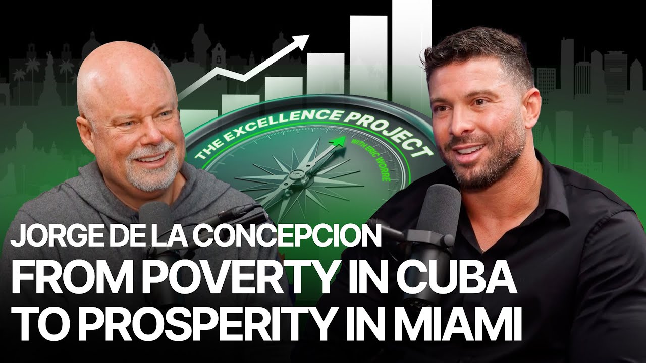 Jorge de la Concepcion - From Poverty in Cuba to Prosperity in Miami