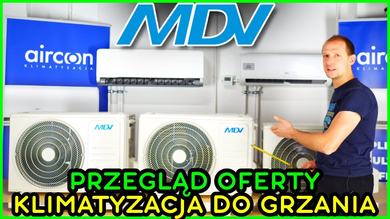 Klimatyzacja do grzania - MDV - wąska oferta ... z dużymi możliwościami! Przegląd wszystkich modeli.