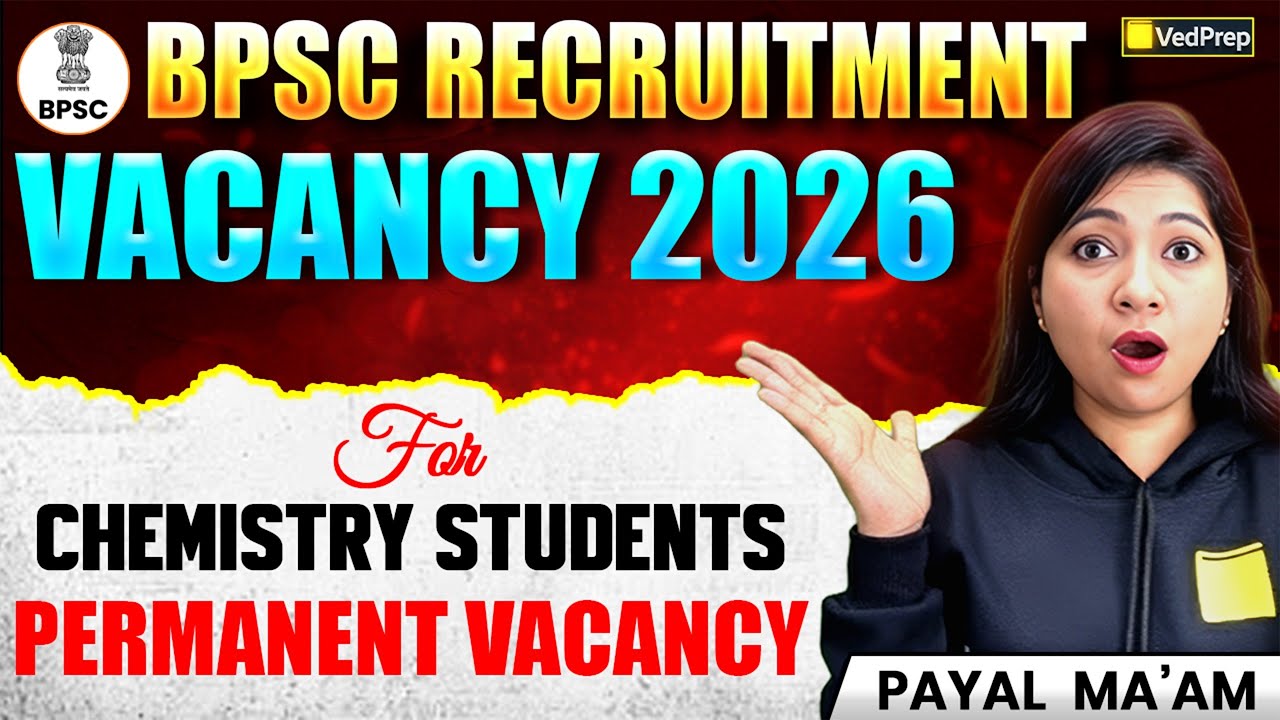 BPSC Recruitment 2026 | Permanent Vacancy for Chemistry Students | Complete Details | Chem Academy