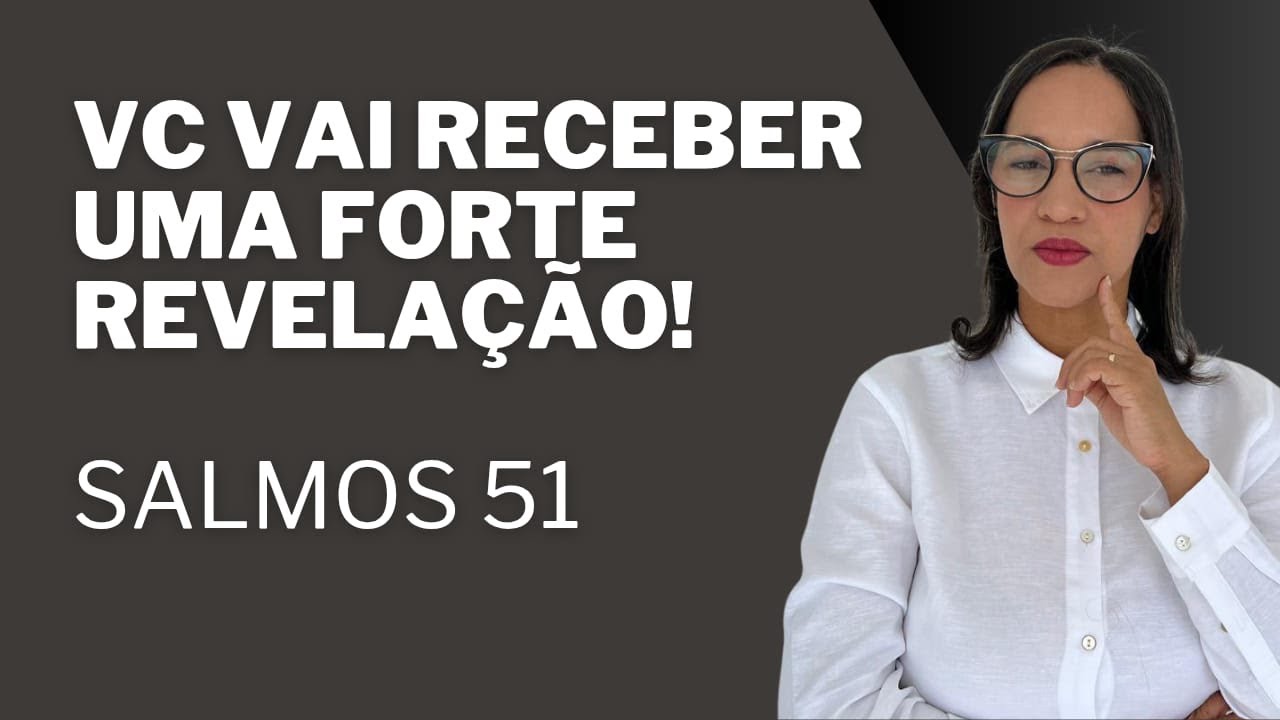 AO VIVO: Vc vai receber uma forte revelação, salmos 51.